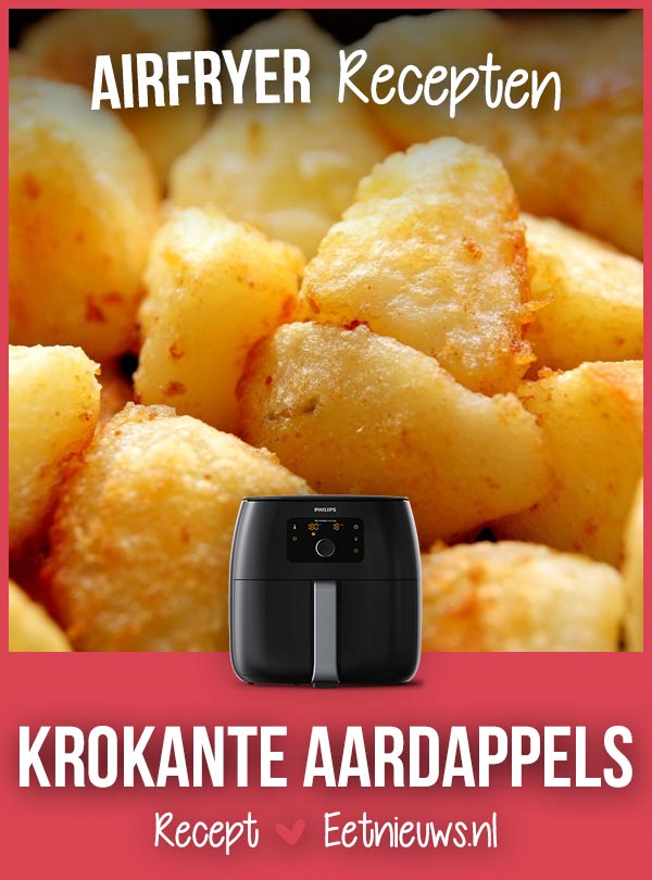 eetnieuws-krokante-verse-aardapels-recept-airfryer