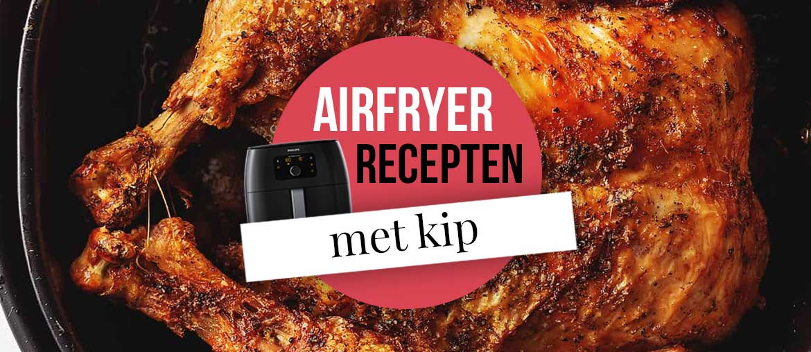 airfry-recepten-met-kip