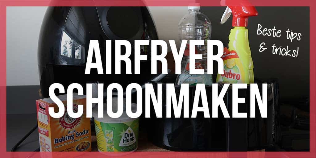Airfryer-schoonmaken-header
