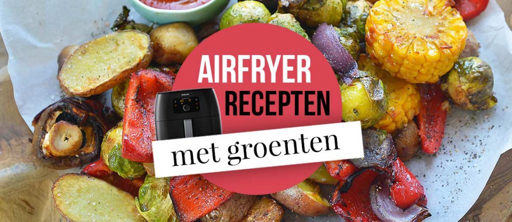 gezonde-airfryer-recepten-met-groenten