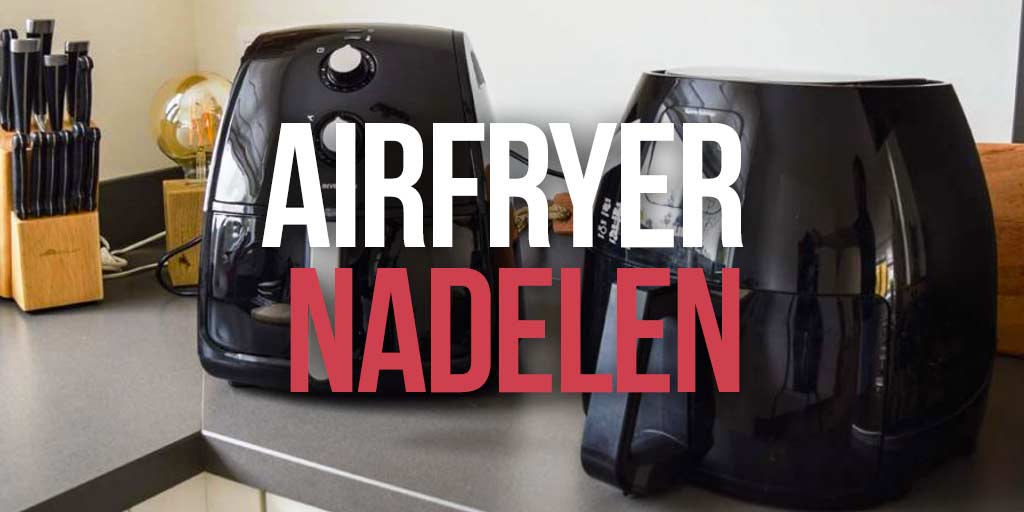 Airfryer-nadelen-header