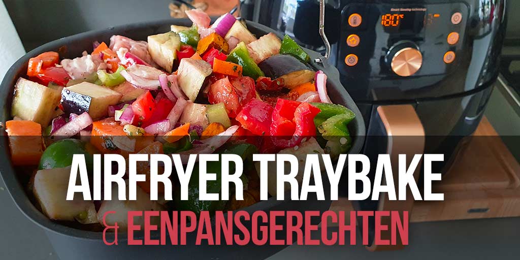 Bij naam Eerlijkheid Tol 12x Airfryer Eenpansgerechten en Traybake Recepten - FrituurGezond.nl