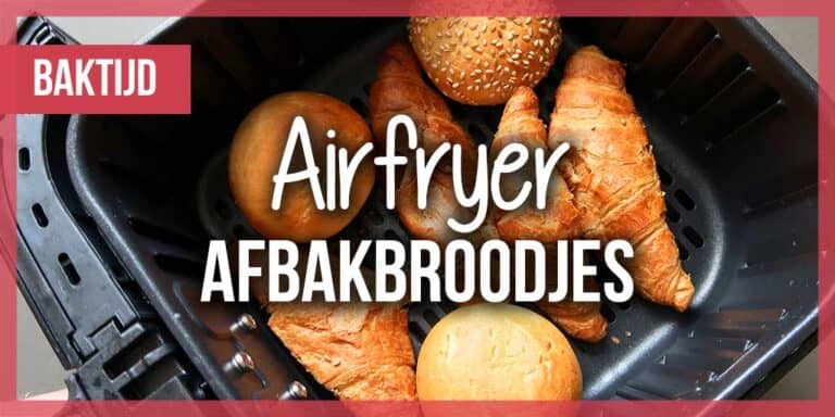 Afbakbroodjes in de airfryer - Tips voor afbakken van broodjes