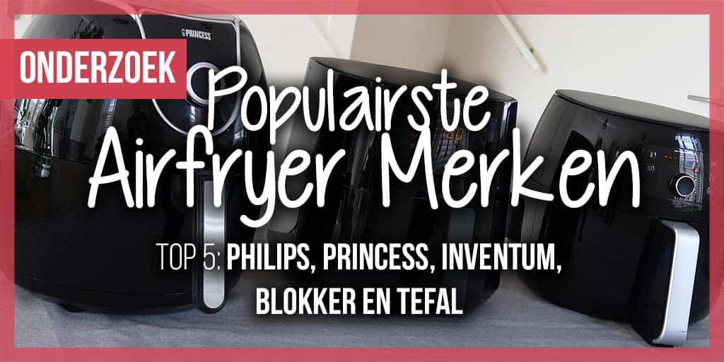 Populairste-Airfryer-Merken-header