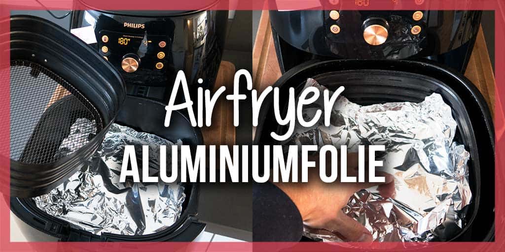 airfryer-aluminiumfolie-header