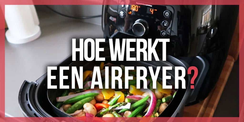 Hoe-werkt-een-airfryer-header