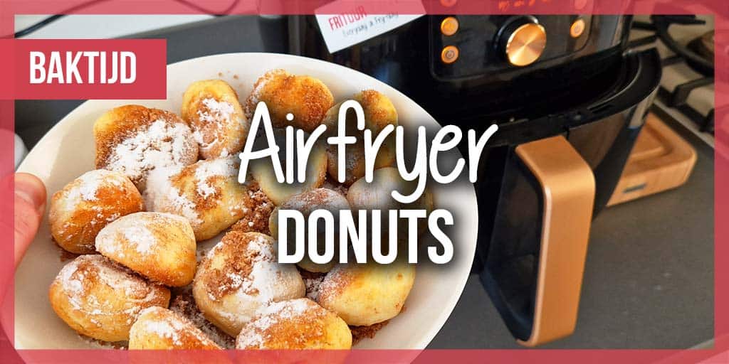 Muf Verder Leuren Airfryer Donuts - Baktijden & recepten